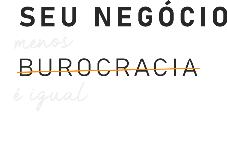 Seu negócio sem burocracia